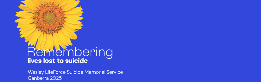 Wesley LifeForce Suicide Memorial Service Canberra 2025