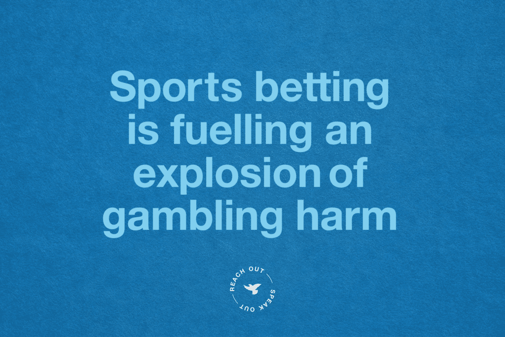 sports betting is fuelling gambling harm